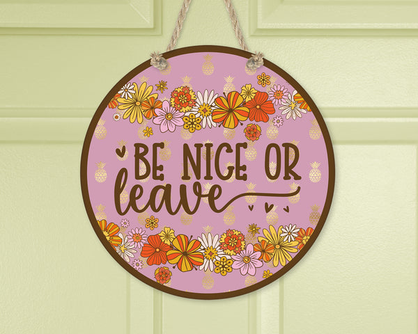 Be Nice Or Leave Door Sign