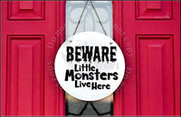 Beware Little Monsters live here door hanger.
