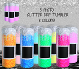 3 Photo Glitter Drip Tumbler