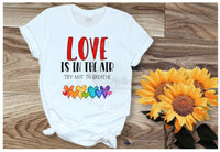 Love Is In The Air Try Not To Breath  Shirt