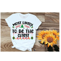 Most Likely To Be The Cutest Shirt