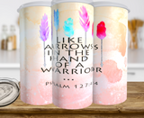 Like the Arrows in the Hand of a Warrior Tumbler