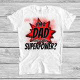 I'm A Dad What's Your Superpower?
