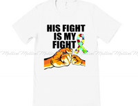 His Fight is My Fight Autism Shirt