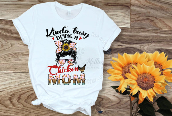 Kinda Busy Being A Chicken Mom Shirt