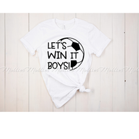 Let's Win It Boys! Soccer Shirt